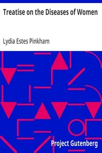 Treatise on the Diseases of Women