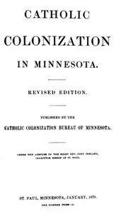 Catholic Colonization in Minnesota: Revised Edition