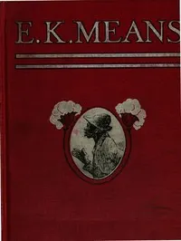 E. K. Means: Is This a Title? It Is Not. It Is the Name of a Writer of Negro Stories, Who Has Made Himself So Completely the Writer of Negro Stories That His Book Needs No Title