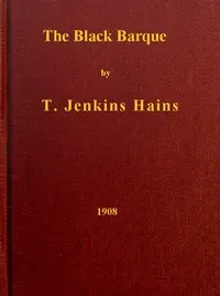 The black barque: a tale of the pirate slave-ship Gentle Hand on her last African cruise