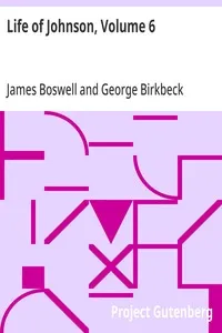 Life of Johnson, Volume 6: Addenda, index, dicta philosophi, etc.
