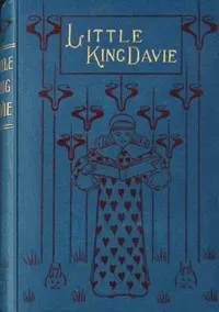 Little King Davie: or, "Kings and priests unto God"
