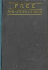Free, and other stories