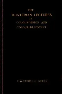 The Hunterian lectures on colour-vision and colour-blindness