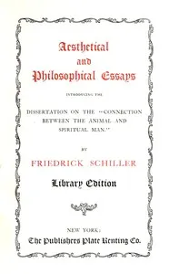 Aesthetical and philosophical essays: introducing the dissertation on the "connection between the animal and spiritual man"