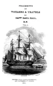 Fragments of voyages and travels, including anecdotes of a naval life: Chiefly for the use of young persons. Vol. 1 (of 3)