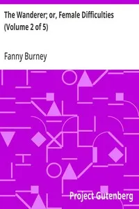 The Wanderer; or, Female Difficulties (Volume 2 of 5)