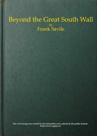 Beyond the Great South Wall: The Secret of the Antarctic