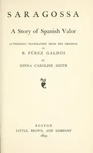 Saragossa: A Story of Spanish Valor
