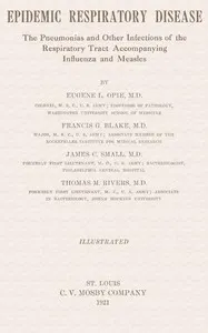 Epidemic Respiratory Disease: The pneumonias and other infections of the repiratory tract accompanying influenza and measles