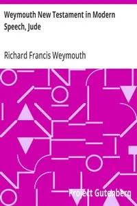 Weymouth New Testament in Modern Speech, Jude