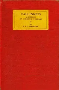 Callinicus : $b A defence of chemical warfare