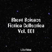 Short Science Fiction Collection Vol. 001