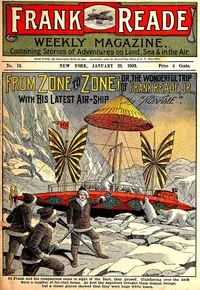 From Zone to Zone: Or, The Wonderful Trip of Frank Reade, Jr., with His Latest Air-Ship