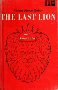 The Last Lion, and Other Tales