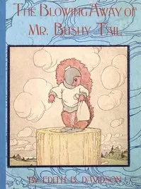 The blowing away of Mr. Bushy Tail