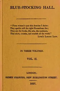 Blue-Stocking Hall, (Vol. 2 of 3)