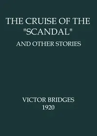 The Cruise of the "Scandal", and other stories