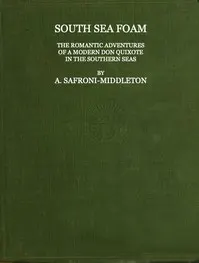 South Sea Foam: The romantic adventures of a modern Don Quixote in the southern seas