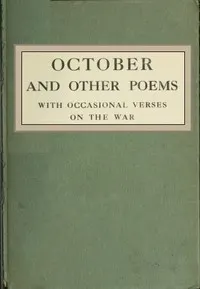October, and Other Poems; with Occasional Verses on the War