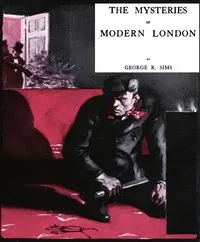 The Mysteries of Modern London