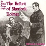 The Return of Sherlock Holmes (Dramatic Reading)