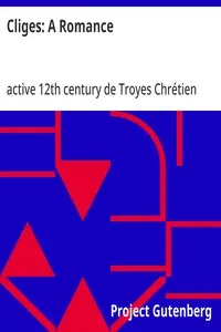 Cliges: A Romance