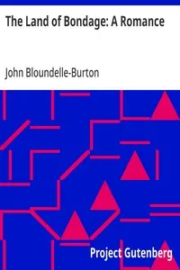 The Land of Bondage: A Romance