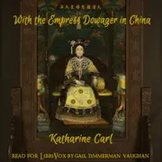 With the Empress Dowager of China