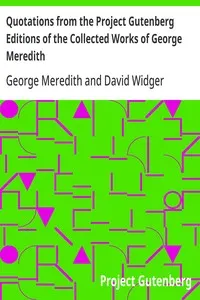 Quotations from the Project Gutenberg Editions of the Collected Works of George Meredith