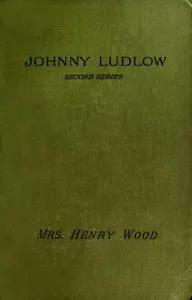 Johnny Ludlow, Second Series
