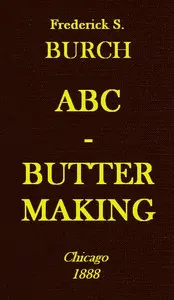 ABC Butter Making: A Hand-Book for the Beginner