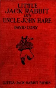 Little Jack Rabbit and Uncle John Hare