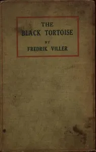 The Black Tortoise: Being the Strange Story of Old Frick's Diamond