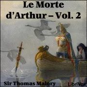 Le Morte d'Arthur - Vol. 2