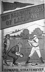 The baseball boys of Lakeport: or, The winning run