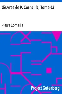 Œuvres de P. Corneille, Tome 03