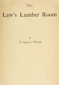 The Law's Lumber Room