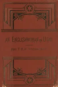 An Englishwoman in Utah: The Story of a Life's Experience in Mormonism
