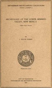 Archeology of the lower Mimbres valley, New Mexico