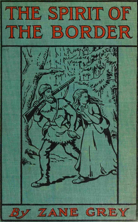 The Spirit of the Border: A Romance of the Early Settlers in the Ohio Valley