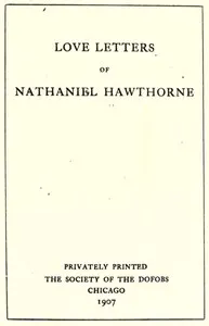 Love Letters of Nathaniel Hawthorne, Volume 2 (of 2)