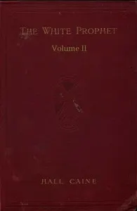 The White Prophet, Volume 2 (of 2)