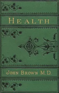 Health: Five Lay Sermons to Working-People