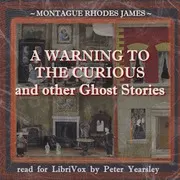 A Warning to the Curious and Other Ghost Stories (Version 2)