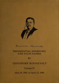 Presidential addresses and state papers, Volume 4 (of 7)