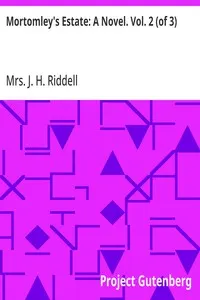 Mortomley's Estate: A Novel. Vol. 2 (of 3)