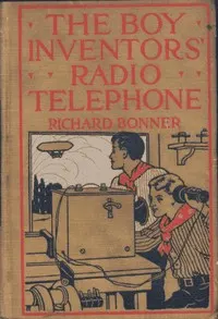The Boy Inventors' Radio Telephone