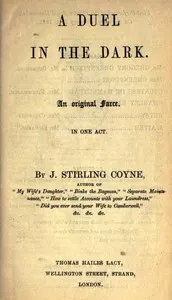 A Duel in the Dark: An Original Farce, in One Act