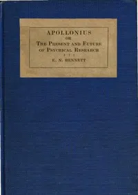 Apollonius : $b or, The present and future of psychical research